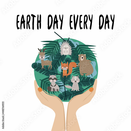 Human hands that hold the planet with animals and the inscription ding the earth every day. Vector illustration 