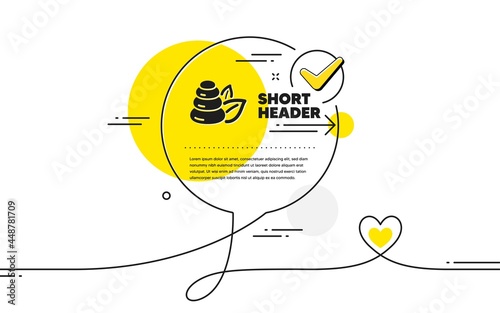 Spa stones icon. Continuous line check mark chat bubble. Bath resort sign. Hotel service symbol. Spa stones icon in chat comment. Talk with heart banner. Vector