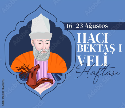 Haji Bektash Veli week 16-23 
August Turkish: haci bektasi veli haftasi 16-23 agustos photo
