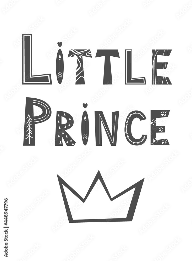 Little prince Lettering poster in Scandinavian Style. Cute inspiration typography. Calligraphy postcard, graphic design element. Hand written sign.