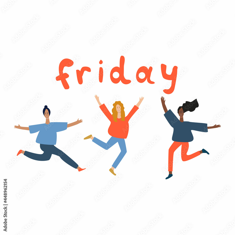 Happy girls friends dancing and lettering Friday. Vector illustration of the end of the working week 