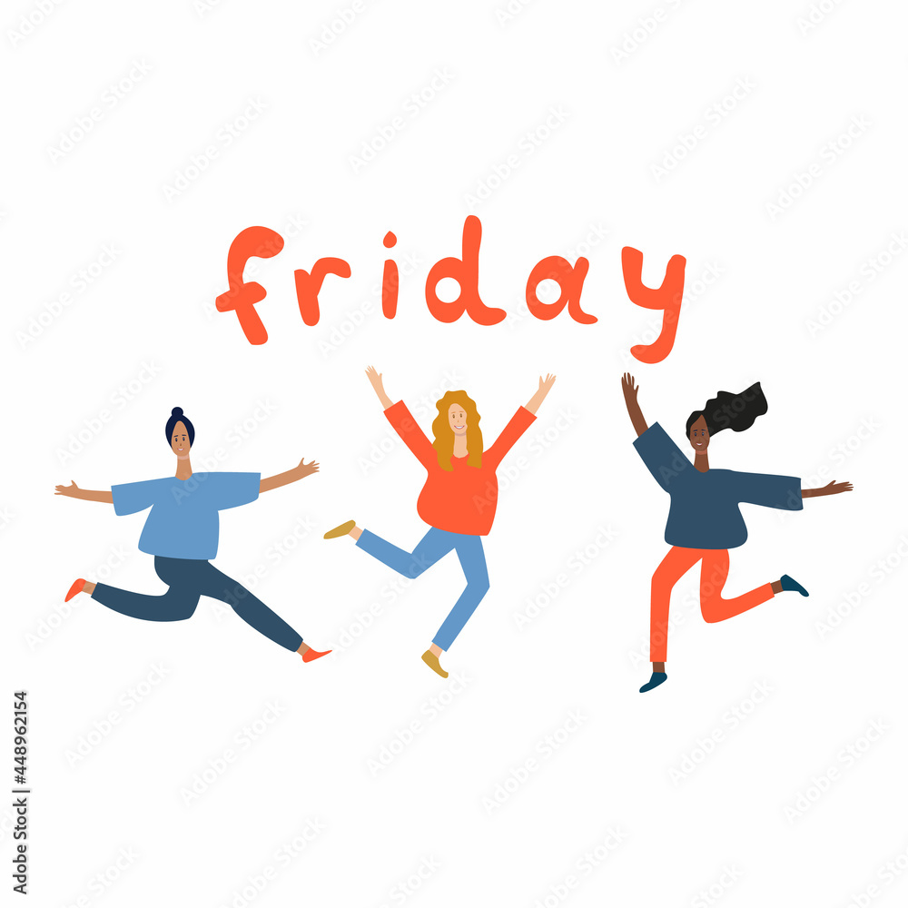 Fototapeta premium Happy girls friends dancing and lettering Friday. Vector illustration of the end of the working week 