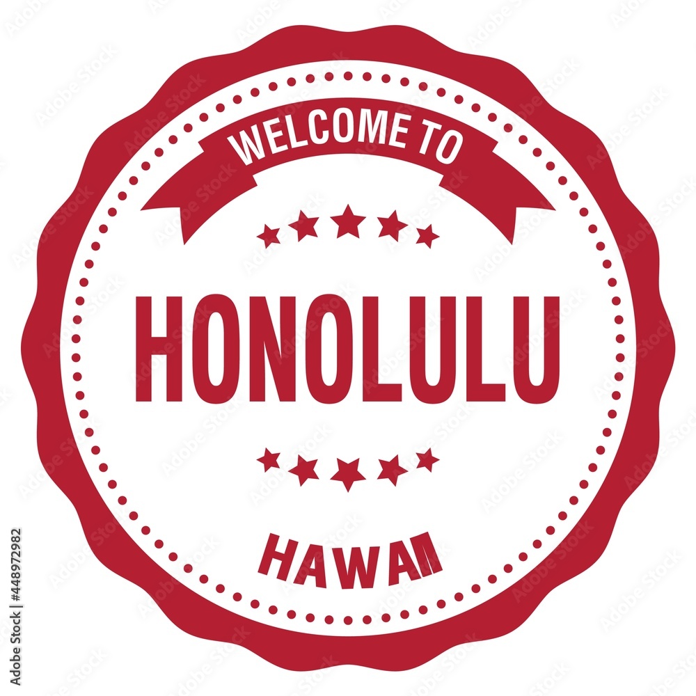 WELCOME TO HONOLULU - HAWAII, words written on red stamp WELCOME TO HONOLULU - HAWAII, words written on red stamp