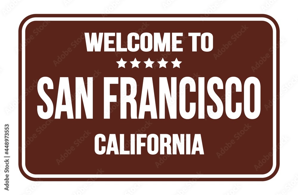 WELCOME TO SAN FRANCISCO - CALIFORNIA, words written on brown street sign stamp WELCOME TO SAN FRANCISCO - CALIFORNIA, words written on brown street sign stamp