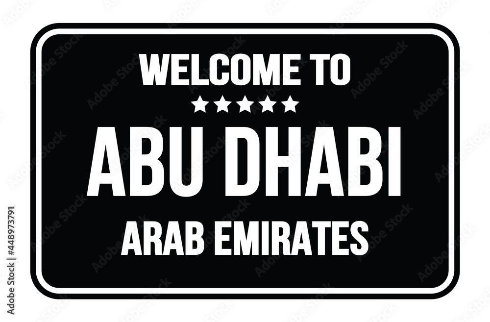 WELCOME TO ABU DHABI - ARAB EMIRATES, words written on black street sign stamp WELCOME TO ABU DHABI - ARAB EMIRATES, words written on black street sign stamp