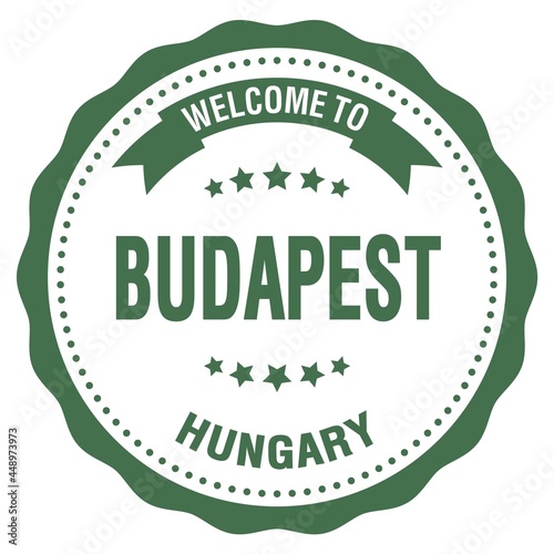 WELCOME TO BUDAPEST - HUNGARY, words written on green stamp