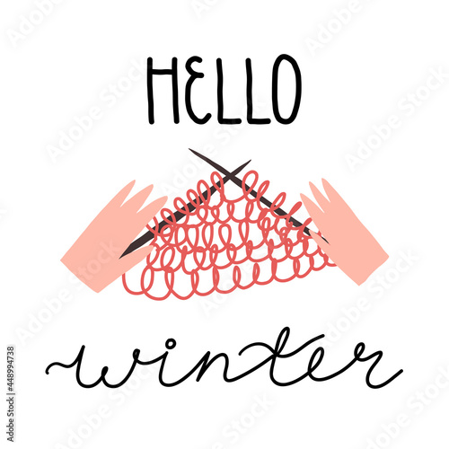 Winter seasonal greeting card, banner design. Hello Winter hand lettering, and hands knitting warm sweater.