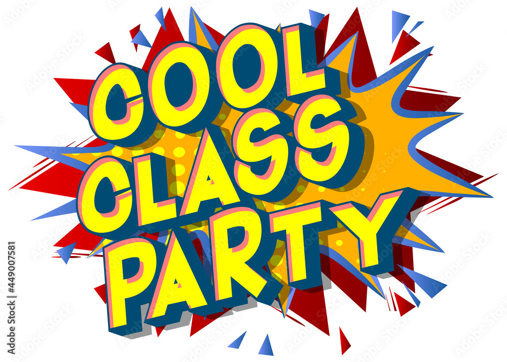 Fototapeta premium Cool Class Party. Educational poster, invitation. Comic book word text on abstract comics background. Retro pop art style.