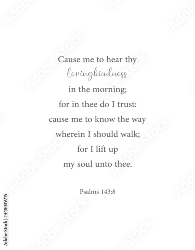 Cause me to hear thy lovingkindness in the morning, Psalms 143:8, bible verse poster, christian wall decor, scripture wall print, Home wall decor, cute banner, Minimalist Print, vector illustration