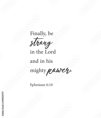 Finally my brethren be strong in the Lord and in the power of his might, bible verse, Ephesians 6:10, christian wall decor, scripture wall print, Home wall decor, cute banner, vector illustration