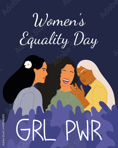 Women's Equality Day. Three women of different nationalities are hugging together on a blue background. Sisterhood, support, equality. Vector illustration, poster, wallpaper, motivation.