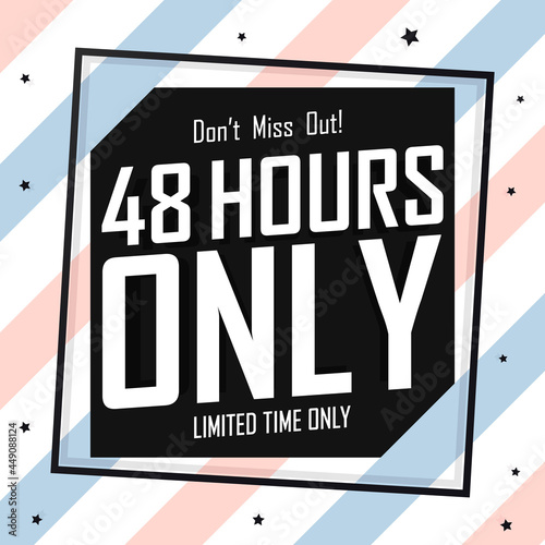 48 hours only. Sale poster design template. Discount banner for shop or online store, vector illustration.