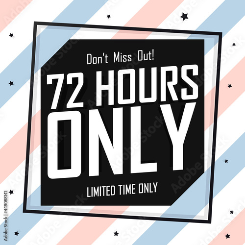 72 hours only. Sale poster design template. Discount banner for shop or online store, vector illustration.