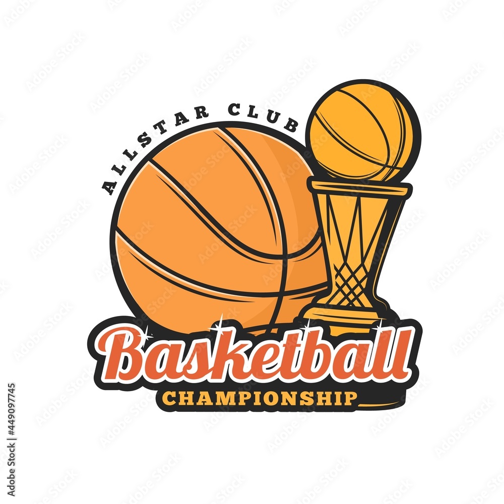 Basketball championship icon, streetball sport club or team league vector symbol. Basketball victory cup tournament icon with basketball ball and golden cup award