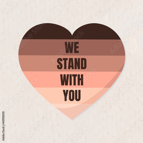 We stand with you, we fight for human rights. Support the BLM movement vector