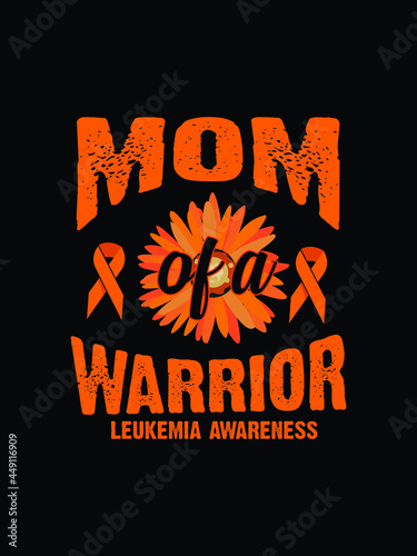 mom of a warrior, leukemia awareness t-shirt eps design.