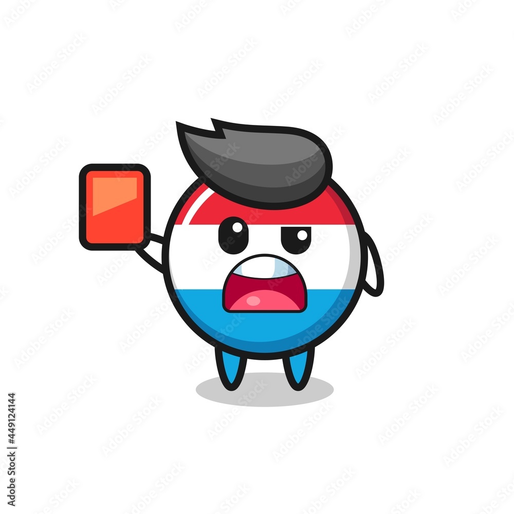 luxembourg flag badge cute mascot as referee giving a red card luxembourg flag badge cute mascot as referee giving a red card