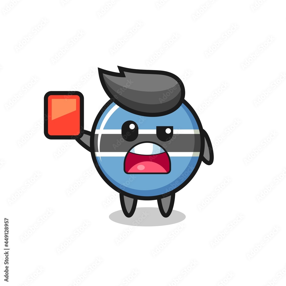 botswana flag badge cute mascot as referee giving a red card botswana flag badge cute mascot as referee giving a red card
