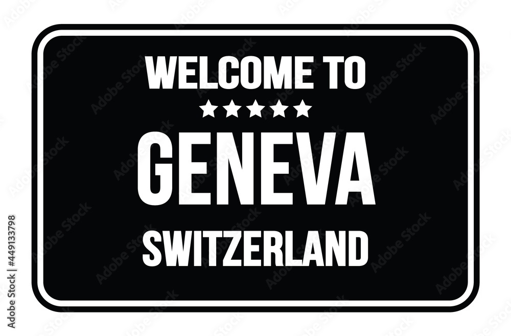 WELCOME TO GENEVA - SWITZERLAND, words written on black street sign stamp