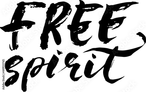 Free spirit. Modern dry brush lettering. Vector illustration.