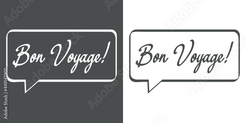 Banner con texto manuscrito bon voyage escrito a mano en francés en burbuja de habla en fondo gris y fondo blanco