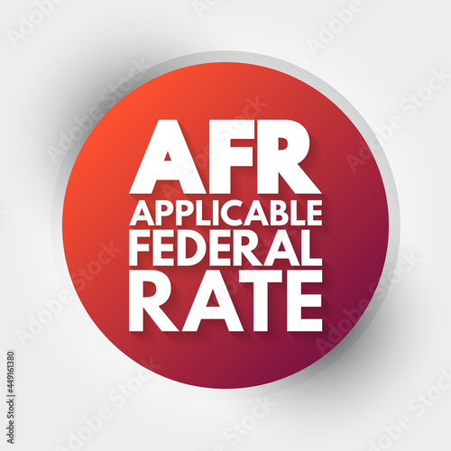 AFR - Applicable Federal Rate acronym, business concept background