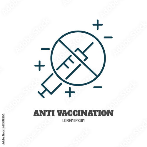 Anti vaccine symbol line icon. Crossed ot syringe. Editable stroke symbol. Vaccines against virus, vaccination sheldule, anti vaccine, shield virus. Flu, hepatitis, measles covid prevention