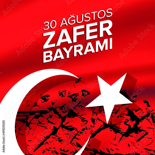 30 August Zafer Bayrami Victory Day Turkey. Translation: August 30 celebration of victory and the National Day in Turkey. (Turkish: 30 Agustos Zafer Bayrami) Greeting card template. photo