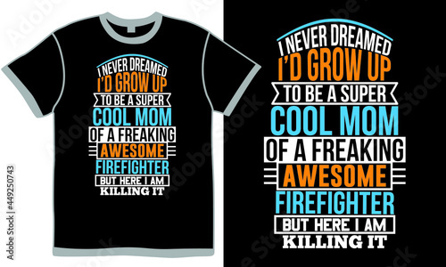 i never dreamed i’d grow up to be a super cool mom of a freaking awesome firefighter but here i am killing it, emergency services occupation, fire - natural phenomenon, fire alarm, fire engine design 