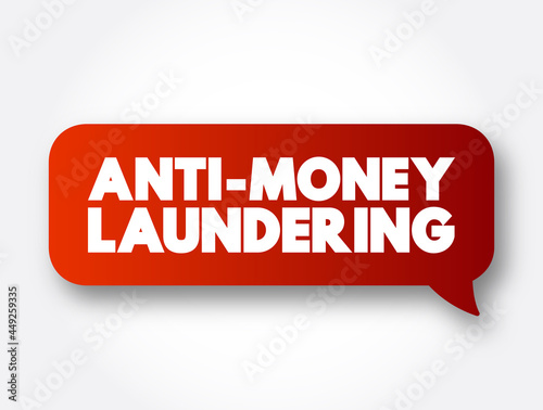 Anti Money Laundering text message bubble, business concept background