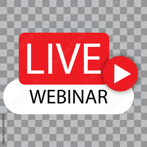 Live Webinar Button, icon, emblem label. Vector illustration. Stock image.