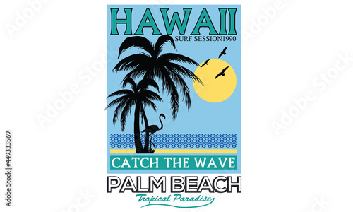 Hawaii palm beach vector design for apparel and others. Catch the wave summer vibes artwork for printing. 