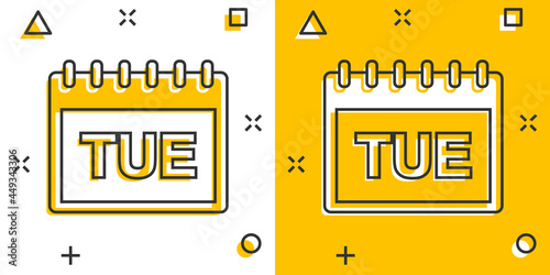 Vector cartoon tuesday calendar page icon in comic style. Calendar sign illustration pictogram. Tuesday agenda business splash effect concept.