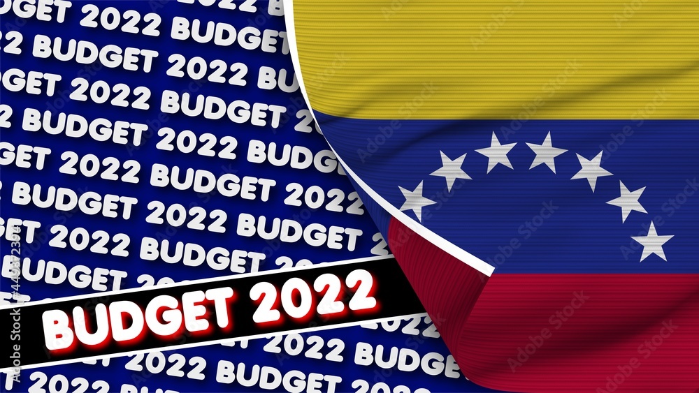 Venezuela Realistic Flag with Budget 2022 Title Fabric Texture Effect 3D Illustration Venezuela Realistic Flag with Budget 2022 Title Fabric Texture Effect 3D Illustration