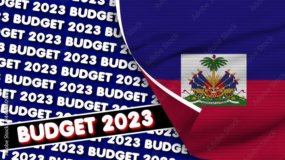 Haiti Realistic Flag with Budget 2023 Title Fabric Texture Effect 3D Illustration Haiti Realistic Flag with Budget 2023 Title Fabric Texture Effect 3D Illustration