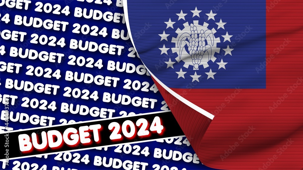 Myanmar Burma Realistic Flag with Budget 2024 Title Fabric Texture Effect 3D Illustration Myanmar Burma Realistic Flag with Budget 2024 Title Fabric Texture Effect 3D Illustration