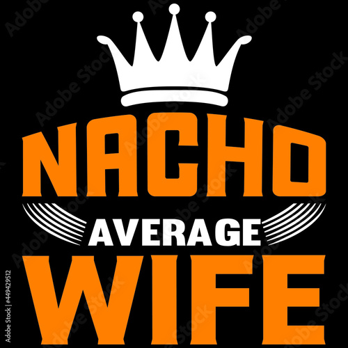 nacho average wife