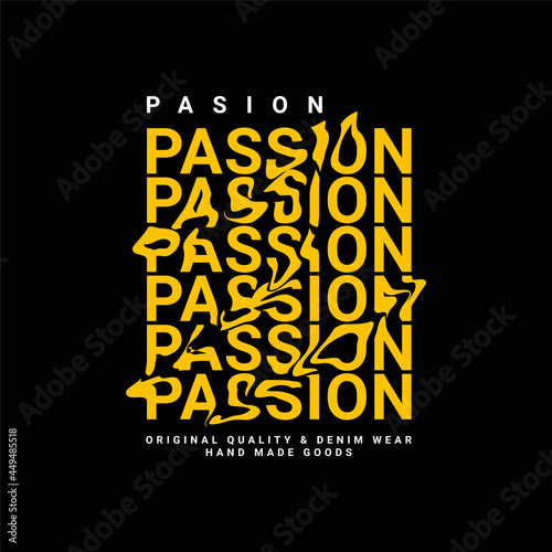Passion t-shirt design, suitable for screen printing, jackets and others