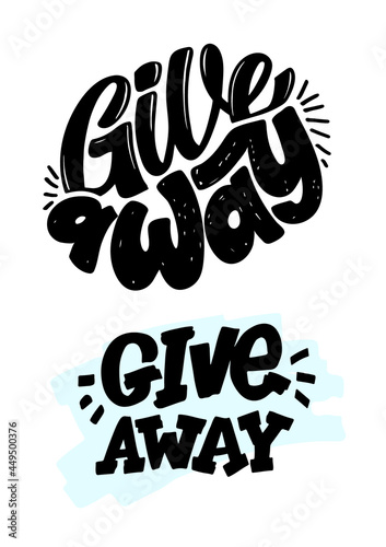Give away. Funny hand drawn doodle lettering label art. Lettering poster for banner, t-shirt design.
