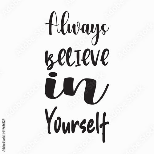 always believe in yourself letter quote фототапет