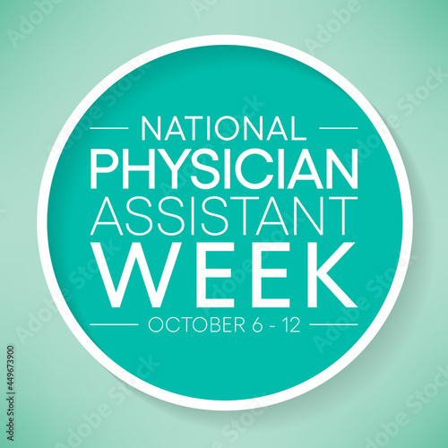 National Physician assistant week is observed every year from October 6 to 12  The role of the PA is to practice medicine under the direction and supervision of a licensed physician. Vector art