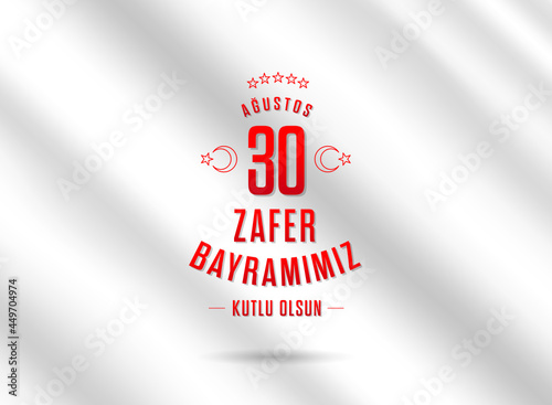 Greeting card for 30th of August Victory Day. Turkish: 30 Ağustos Zafer Bayramı
