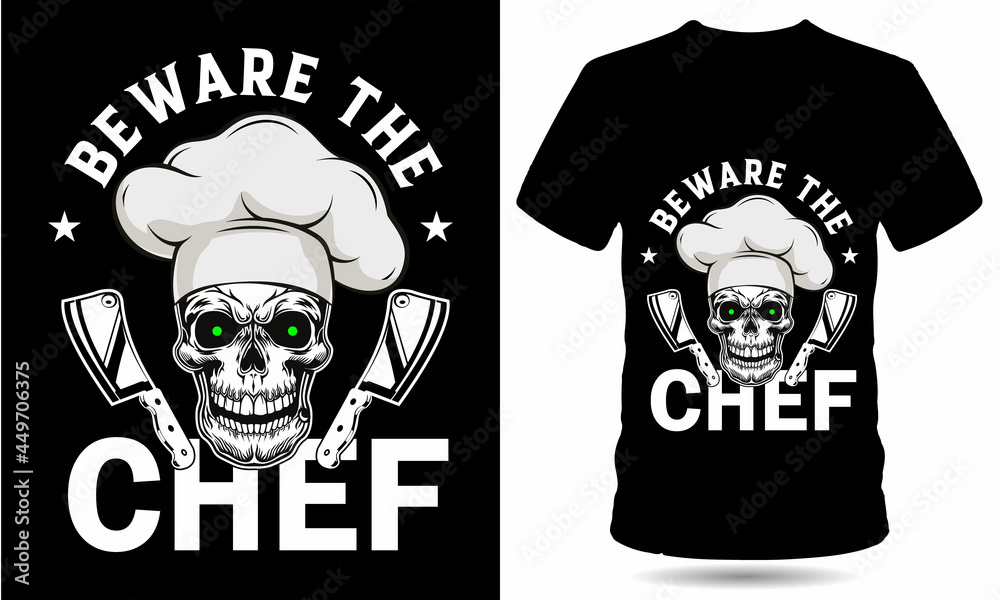 beware the chef t-shirt design beware the chef t-shirt design