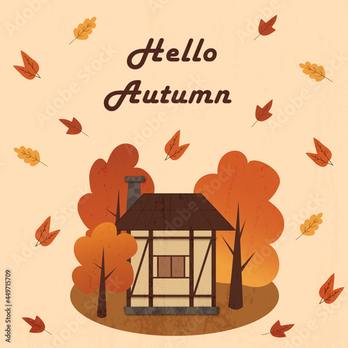 Autumn postcard/poster with a house, trees and leaves. Autumn atmosphere. Vector illustration.