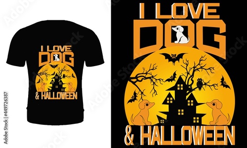 I love dog and Halloween t shirt design template. Typography, quotes, Halloween t shirt design. Halloween party t shirt. Dog t shirt design. Halloween day t shirt design.