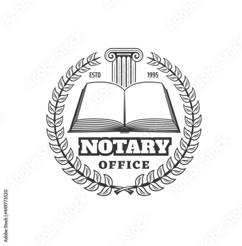 Notary office icon, law firm monochrome emblem. Vector opened law book, laurel wreath symbol and antique column. Lawyer or attorney company, advocacy or juridical office retro label