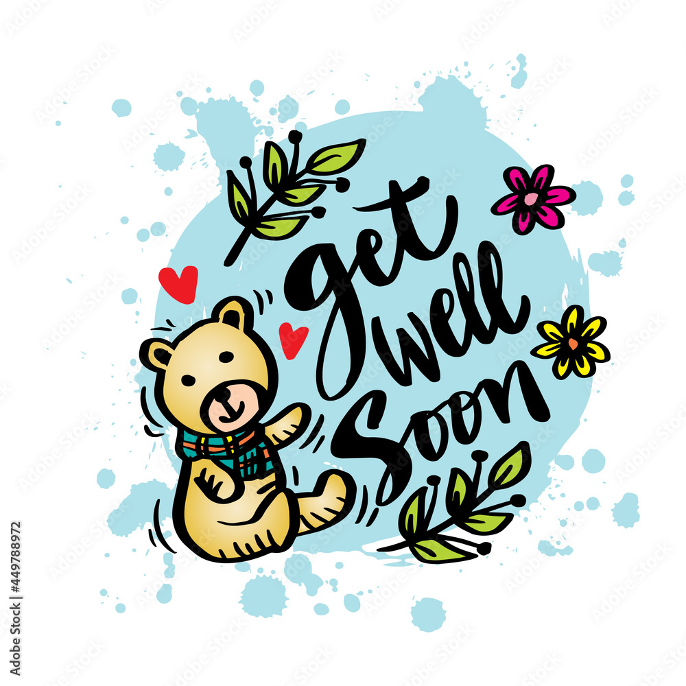 Get well soon hand lettering with cute bear. Motivational quote
