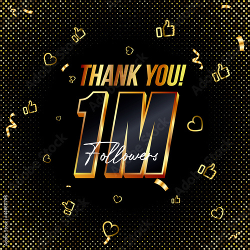 Thank you 1M or One million followers 3d Gold and Black Font and confetti. Vector illustration of 3d numbers for social media 1000000 followers, Thanks, blogger celebrates subscribers, likes