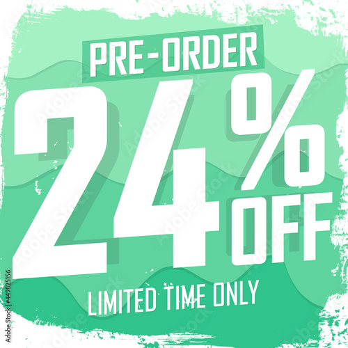 24% off, pre-order sale poster design template. Promotion banner for shop or online store, vector illustration.