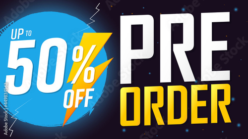 Pre-Order Sale up to 50% off, banner design template, discount tag, vector illustration